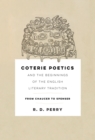 Coterie Poetics and the Beginnings of the English Literary Tradition : From Chaucer to Spenser - eBook