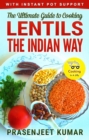 Ultimate Guide to Cooking Lentils the Indian Way - eBook