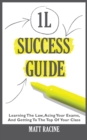 1L Success Guide: Learning the Law, Acing Your Exams, and Getting to the Top of Your Class - eBook