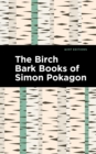 The Birch Bark Books of Simon Pokagon - eBook