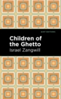 Children of the Ghetto : A Study of a Peculiar People - eBook
