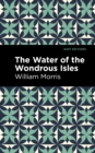 The Water of the Wonderous Isles - eBook