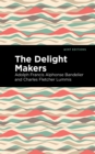 The Delight Makers - eBook