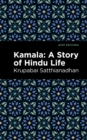 Kamala : A Story of Hindu Life - eBook