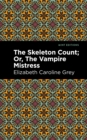 The Skeleton Count : Or, The Vampire Mistress - eBook