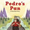 Pedro's Pan : A Gold Rush Story - eBook