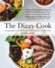 The Dizzy Cook : Managing Migraine with More Than 90 Comforting Recipes and Lifestyle Tips - eBook