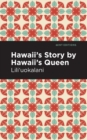 Hawaii's Story by Hawaii's Queen - Book