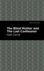 The Blind Mother and The Last Confession - eBook