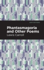 Phantasmagoria and Other Poems - eBook