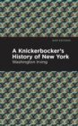A Knickerbocker's History of New York - eBook