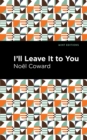 I'll Leave It to You - eBook