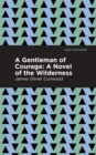 A Gentleman of Courage : A Novel of the Wilderness - eBook