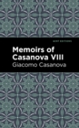 Memoirs of Casanova Volume VIII - eBook