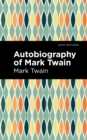 Autobiography of Mark Twain - eBook