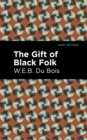 The Gift of Black Folk - eBook