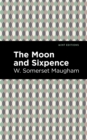 The Moon and Sixpence - eBook