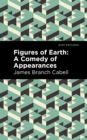 Figures of Earth : A Comedy of Appearances - Book