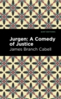 Jurgen : A Comedy of Justice - eBook