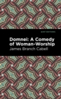 Domnei : A Comedy of Woman-Worship - eBook