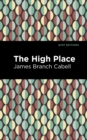 The High Place : A Comedy of Disenchantment - eBook