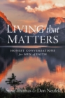 Living That Matters : Honest Conversations for Men of Faith - eBook