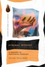 Renewal Worship : A Theology of Pentecostal Doxology - eBook