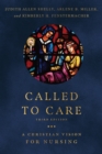 Called to Care : A Christian Vision for Nursing - eBook