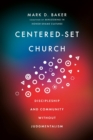 Centered–Set Church – Discipleship and Community Without Judgmentalism - Book