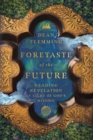 Foretaste of the Future – Reading Revelation in Light of God`s Mission - Book