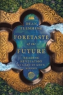 Foretaste of the Future : Reading Revelation in Light of God's Mission - eBook