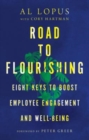 Road to Flourishing - Eight Keys to Boost Employee Engagement and Well-Being - Book