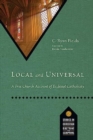 Local and Universal : A Free Church Account of Ecclesial Catholicity - Book