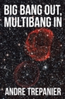 Big Bang Out, Multibang In - eBook
