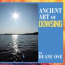 Ancient Art of Dowsing - eBook