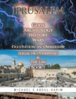 Jerusalem Gods Archeology History Wars Occupation Vs Ownership (Legal or Otherwise) & the Law Book 1 - eBook