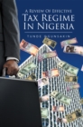 A Review of Effective Tax Regime in  Nigeria - eBook