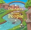 Dis Aster and the River People - eBook