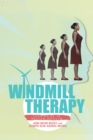Windmill Therapy : Your Guide to Better Health - eBook