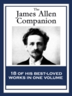 The James Allen Companion : 18 of His Best-loved Works - eBook