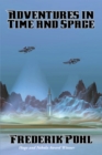 Adventures in Time and Space : The Day of the Boomer Dukes; The Tunnel Under The World; The Hated; Pythias; The Knights of Arthur - eBook