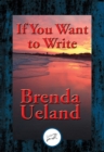 If You Want to Write : A Book about Art, Independence and Spirit - eBook
