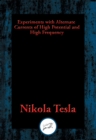 Experiments with Alternate Currents of High Potential and High Frequency - eBook