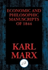 Economic and Philosophic Manuscripts of 1844 : With Linked Table of Contents - eBook