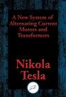 New System of Alternating Current Motors and Transformers - eBook