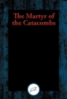 Martyr of the Catacombs - eBook