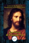 Letters on the Practice of Abandonment to Divine Providence - eBook