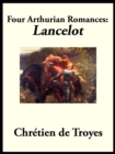 Four Arthurian Romances : "Lancelot" - eBook