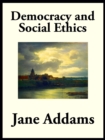 Democracy and Social Ethics - eBook