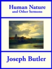 Human Nature and Other Sermons - eBook